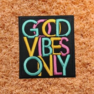 Good Vibes Only